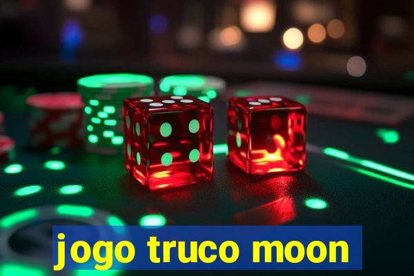 jogo truco moon